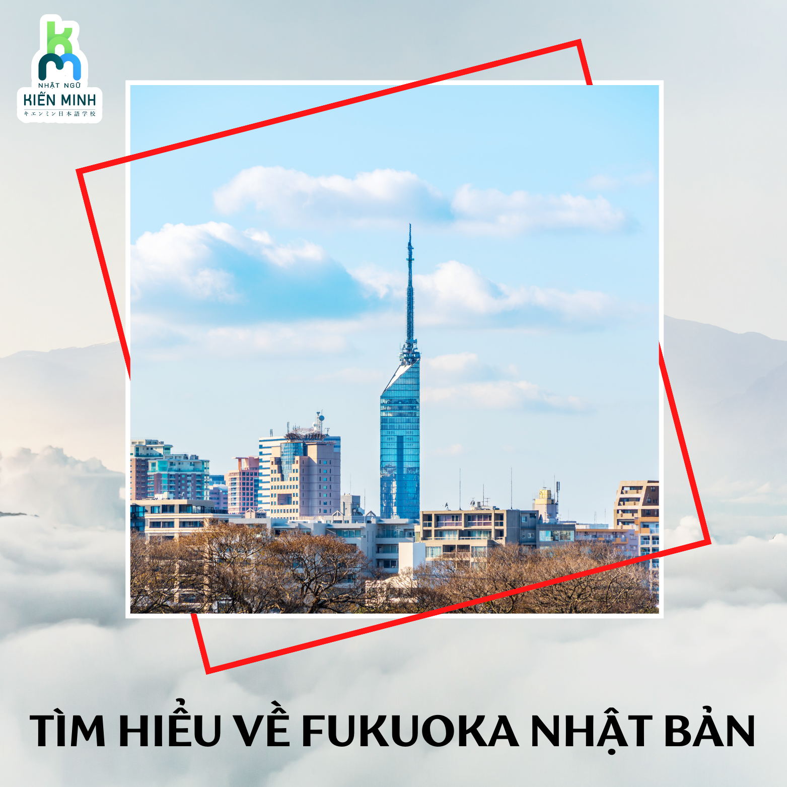 TÌM HIỂU VỀ FUKUOKA NHẬT BẢN