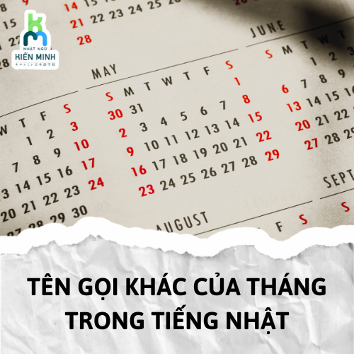 TÊN GỌI KHÁC VÀ Ý NGHĨA CỦA CÁC THÁNG TRONG TIẾNG NHẬT 